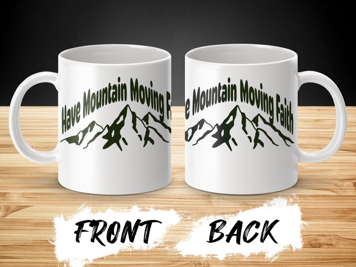 Have Mountain Moving Faith Quote Design Mug