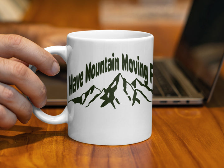 Have Mountain Moving Faith Quote Design Mug