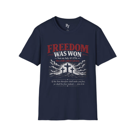 Freedom Was Won On Calvary Not 1776 Christian T-Shirt