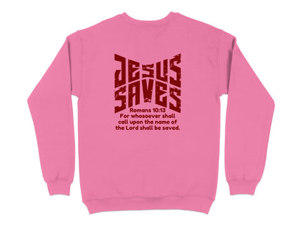 Jesus Saves Romans 10:13 Christian Sweatshirt