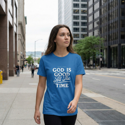 God Is Good All The Time Christian T-Shirt