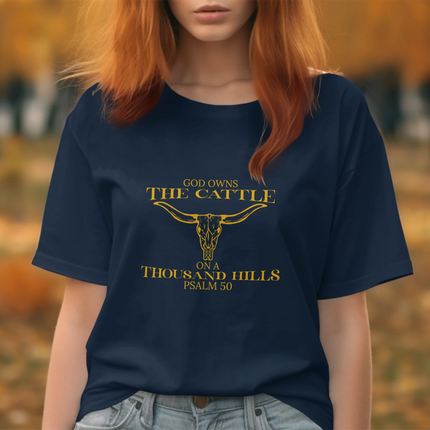 God Owns The Cattle On A Thousand Hills Psalms 50 Christian T-Shirt