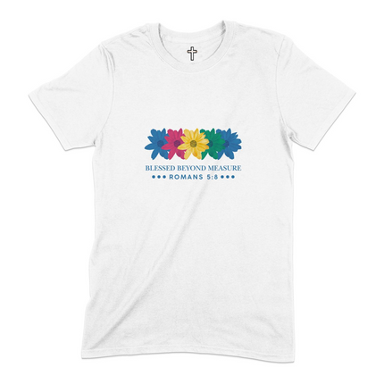 Blessed Beyond Measure Romans 5:8 Floral T-Shirt