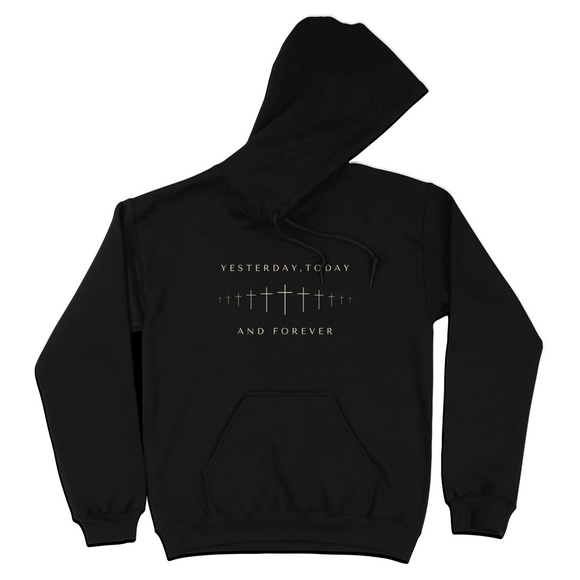 Yesterday Today And Forever Cross Design Hoodie