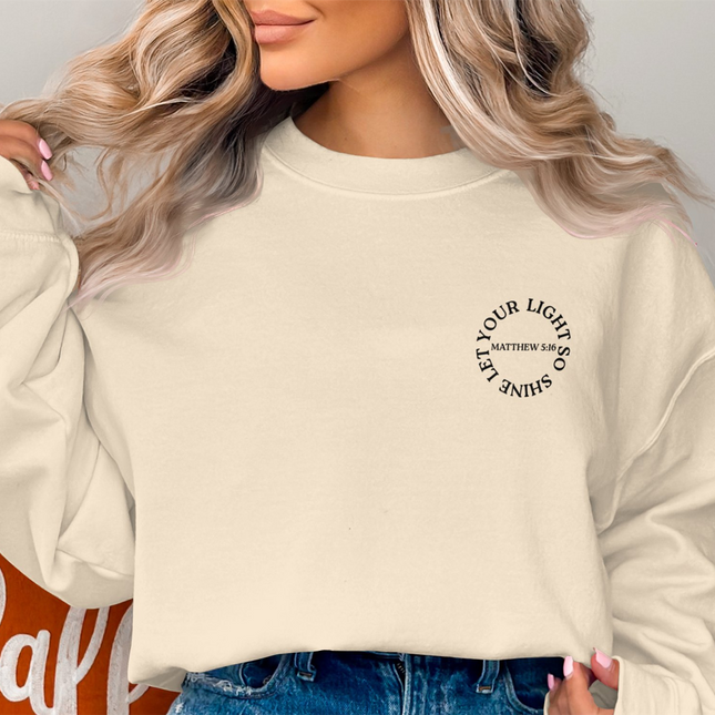 Matthew 5:16 Let Your Light So Shine Christian Sweatshirt