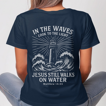 In The Waves Look To The Light - Matthew 14:25 Christian T-Shirt