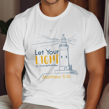 Let Your Light So Shine Before Men Christian T-Shirt
