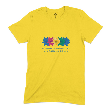 Blessed Beyond Measure Romans 5:8 Floral T-Shirt