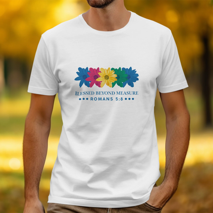 Blessed Beyond Measure Romans 5:8 Floral T-Shirt