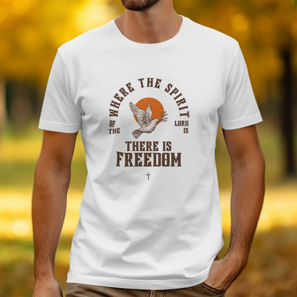 Where The Spirit of the Lord is There is Freedom Christian T-Shirt