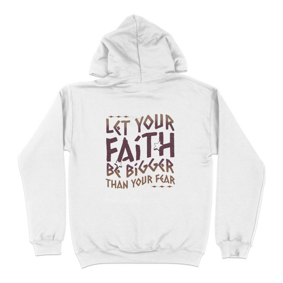 Chrisitan Quote Let Your Faith Be Bigger Than Your Fear Hoodie