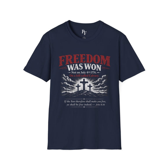 Freedom Was Won On Calvary Not 1776 Christian T-Shirt - PURIFASHION T-Shirt 10327459758797942207