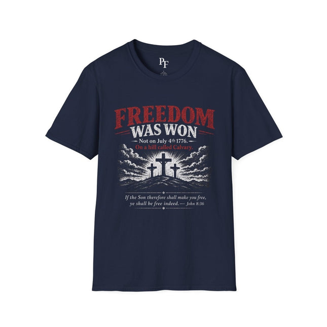 Freedom Was Won On Calvary Not 1776 Christian T-Shirt - PURIFASHION T-Shirt 10327459758797942207