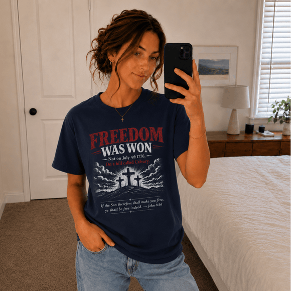 Freedom Was Won On Calvary Not 1776 Christian T-Shirt - PURIFASHION T-Shirt 10327459758797942207